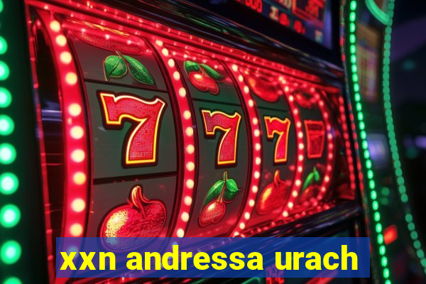 xxn andressa urach